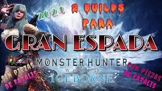 MHWorld IceBoRNe | Builds/Sets for GRAN ESPADA [Great Sword] 2024 #returntoworld