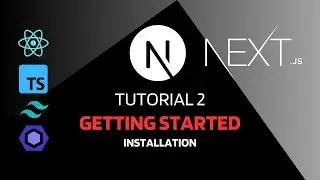 Next.js 14 | Tutorial 2 | Getting Started | Part 1 | Installation