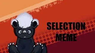 ~ SELECTION ~ |Meme animation/Happy Boys Day!| [Special gift for my dad: @user-rk8ve7pq8f ]