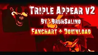 FNF - Triple Appear V2 (FANCHART + DOWNLOAD)