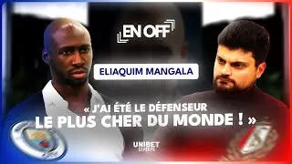 EN OFF X ELIAQUIM MANGALA : GUARDIOLA; EQUIPE DE FRANCE, MAN CITY, STANDARD LIEGE, NUTRITION, AGENTS