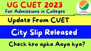 Cuet 2023 City Slip & Admit Card Released for 12 June - Jinka abi tk nhe Admit Card