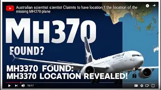 Australian Scientist Claims to Have Found MH370! | What You Need to Know