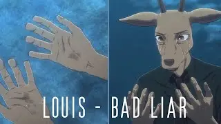 Beastars AMV Louis - Bad Liar