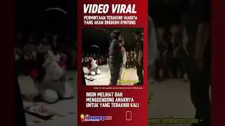 Permintaan terakhir WANITA yang akan DIHUKUM G4NTUNG. Ingin MENGENDONG ANAKNYA untuk TERAKHIR KALI 😭