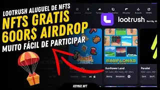 AIRDROP DE 600R$ E NFT GRATIS - LOOT RUSH ALUGUE NFTS DE GRA&Ccedil;A