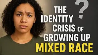 The Identity Crisis of Growing Up Mixed Race