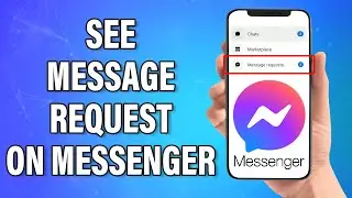 How To See Message Request On Messenger | Check Hidden & Filtered Messages In Facebook Messenger