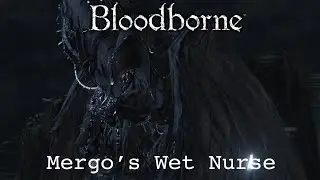 Mergo's Wet Nurse: Full Boss Fight (NO COMMENTARY)