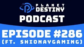 PD Podcast #286 (ft. ShionayGaming)