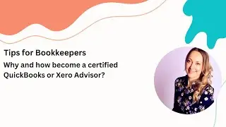 Why become certified and how to become an advisor in Xero or QuickBooks