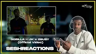 Sesh Reactions // GORILLA - JK x 2BUSY (Official Video)