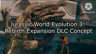 Jurassic World Evolution 3: Rebirth Expansion DLC Concept