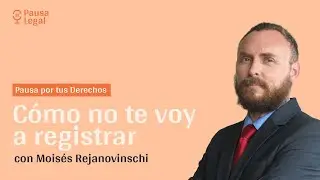 «Cómo no te voy a registrar» con Moisés Rejanovinschi