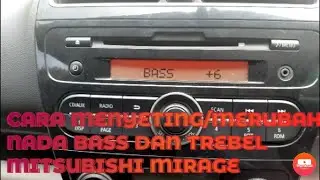 CARA MENYETING/MENYETEL BASS DAN TREBEL MITSUBISHI MIRAGE@sangsoerja1869