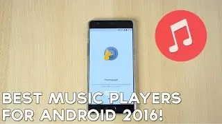 Best Music Player Apps for Android 2016!