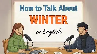 How to Talk About Winter in English | English Conversation Practice