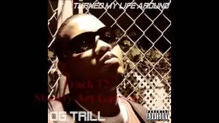OG.Trill - Turned My Life Around (Album Samples)