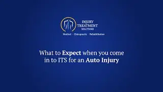 What to Expect when you come in to ITS for Auto Injury