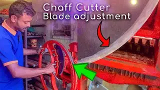 How to adjust Chaff Cutter Blade - চাফ কাটার ব্লেডকে কীভাবে অ্যাডজাস্টমেন্ট করা হয় । apanjohn2023