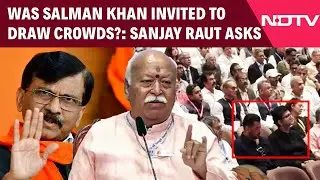 Salman Khan News | Sanjay Raut Slams Salman Khan For Attending RSS Event