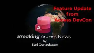 Breaking Access News – Feature Update from Access DevCon 2026