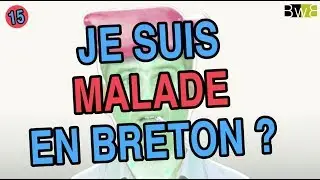 Je suis malade en breton - Brezhoneg Bemdez n&deg;15