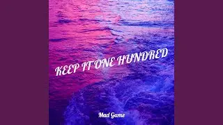 Keep It One Hundred