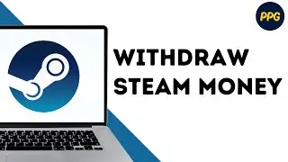 How To Withdraw Money From Steam Account ?