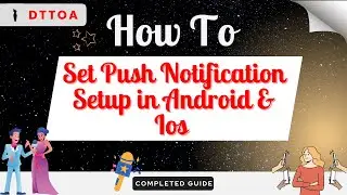 How to  Set Push Notification in Android & Ios
