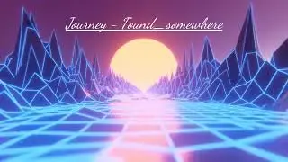 Journey - Found_somewhere