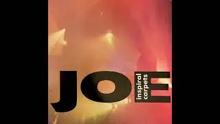 Inspiral Carpets - Joe