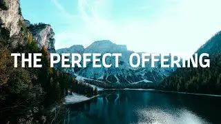 The Perfect Offering with Lyrics | New Creation Worship