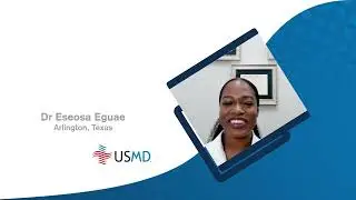 We are USMD: Dr. Eseosa Eguae