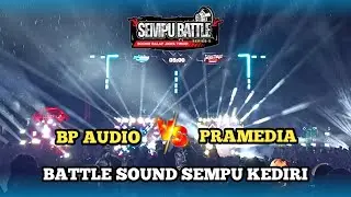 BATTLE SOUND ‼️HARI KE 2 BP AUDIO VS PRAMEDIA LAPANGAN SEMPU KEDIRI