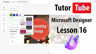 Microsoft Designer - Lesson 16 - Using Text Preset