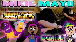 ... and now for my next trick, i will make a hater disappear-Mikie Mayo (feat. Lil B & Dream Rats)