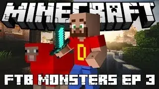 Let's Play FTB Monster Series Part 3