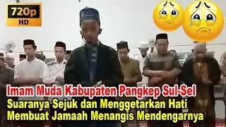 Suaranya Sejuk dan Menggetarkan Hati, Imam Termuda Kabupaten Pangkep #imampangkepalpian #imampangkep