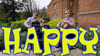Happy - Pharrell Williams (Classical Cover Violin & Cello Version)