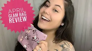 IPSY APRIL GLAM BAG REVIEW