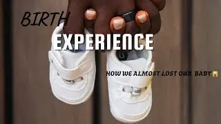 PART 2| BIRTH EXPERIENCE | HOW MY BABY’S HEART RATE WAS DROPPING AND I WAS NOT INFORMED TILL THE END
