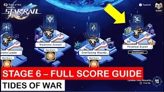 [Easy Max Score Guide] Stage 6 &ndash; Perpetual Exploits | Tides of War | Honkai Star Rail