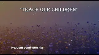 Teach Our Children