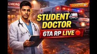 GTA 5 RP Student Doctor 🚑 | EMS Training | Samatva Server | Hindi Roleplay Live