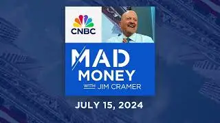 Mad Money – 7/15/24 | Audio Only