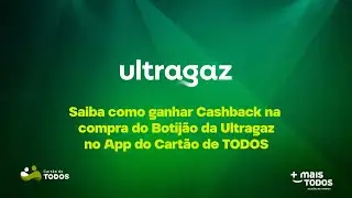 Saiba como ganhar Cashback na compra do Botij&atilde;o da Ultragaz no App do Cart&atilde;o de TODOS