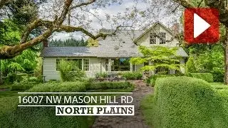 Portland Real Estate Homes For Sale 16007 NW Mason Hill Rd Video Tour