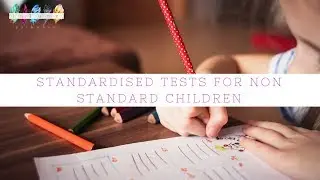Standardised Tests for Non-Standard Children (with Kristy Forbes)