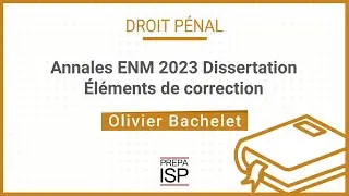 Annales ENM 2023 - Droit pénal et proc. pénale - Dissertation